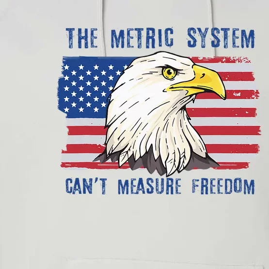 The Metric System Can't Measure Freedom 4th of July Performance Fleece Hoodie