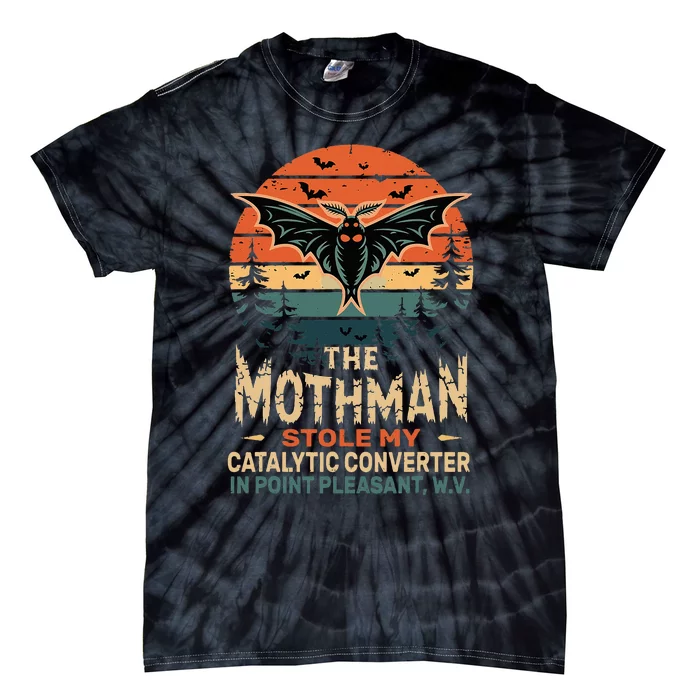 The Mothman Stole My Catalytic Converter In Point Tie-Dye T-Shirt