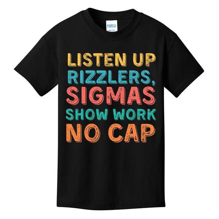 Teacher Math Show Work Listen Up Rizzlers Middle School Gen Alpha Slang Kids T-Shirt