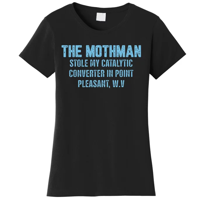 The Mothman Stole My Catalytic Converter In Point Women's T-Shirt