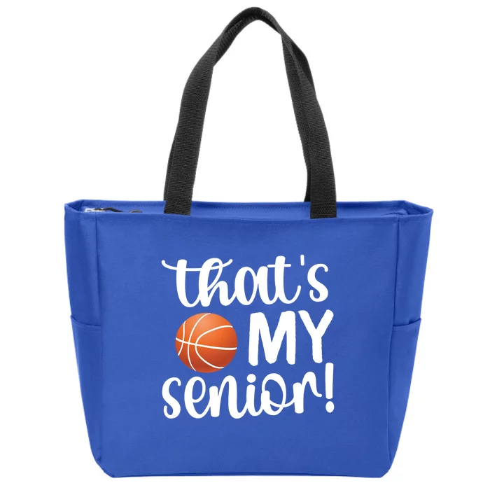 That's My Senior Basketball Senior Mom Senior Mama Gift Zip Tote Bag