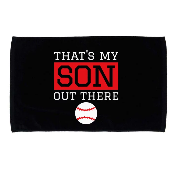 ThatS My Son Out There Baseball Gift For Mom Dad Baseball Microfiber Hand Towel