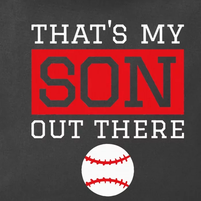 ThatS My Son Out There Baseball Gift For Mom Dad Baseball Zip Tote Bag