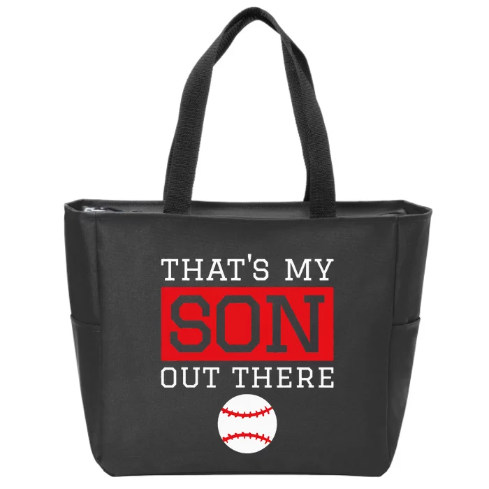 ThatS My Son Out There Baseball Gift For Mom Dad Baseball Zip Tote Bag