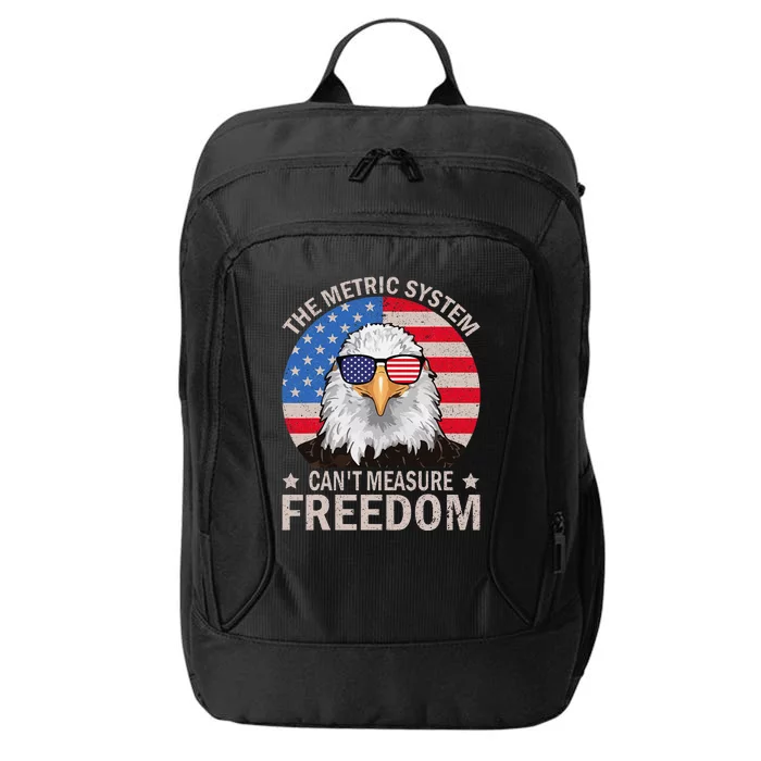 The Metric System CanT Measure Freedom Eagle 4th Of July City Backpack