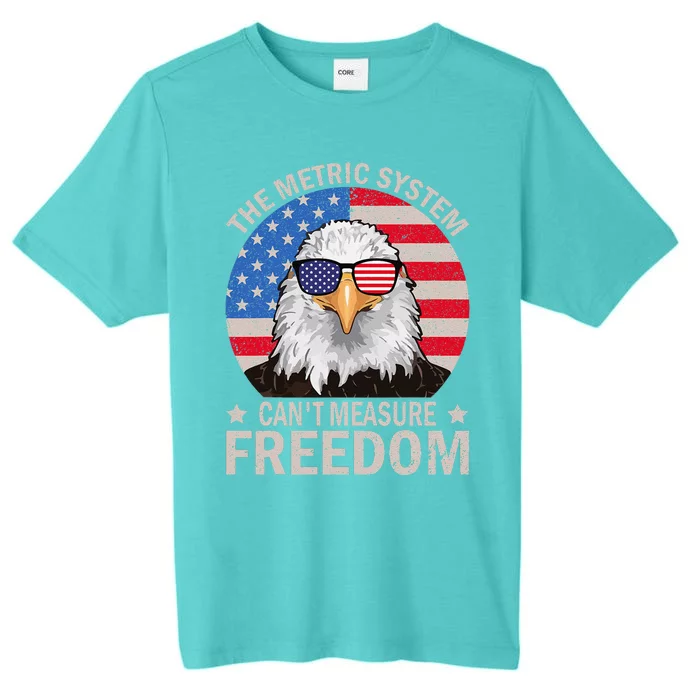 The Metric System CanT Measure Freedom Eagle 4th Of July ChromaSoft Performance T-Shirt