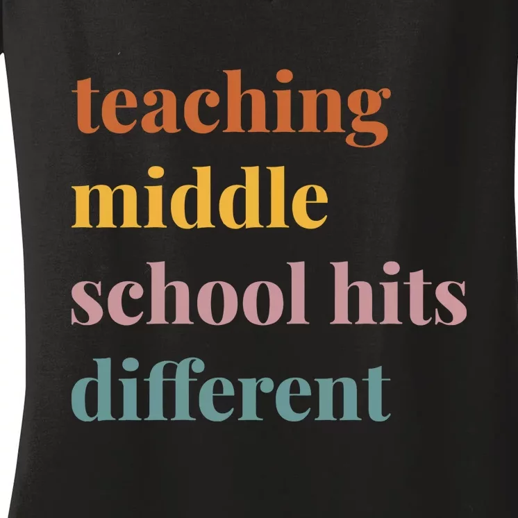 Teaching Middle School Hits Different Women's V-Neck T-Shirt