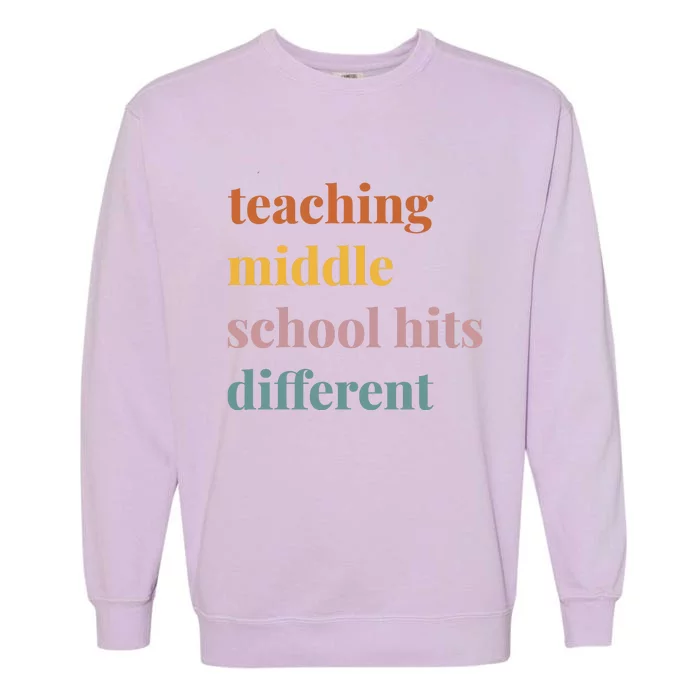 Teaching Middle School Hits Different Garment-Dyed Sweatshirt