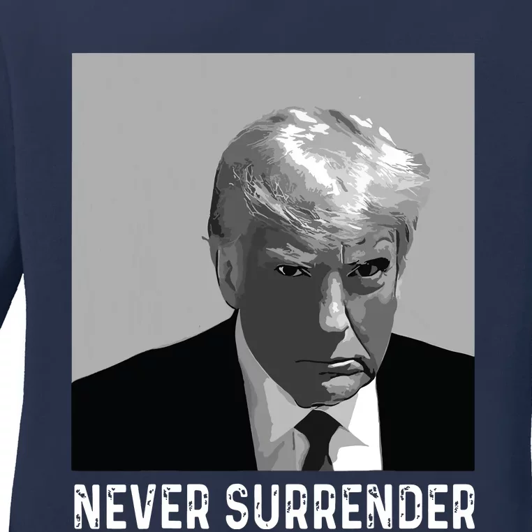 Trump Mug Shot Donald Trump Mug Shot Never Surrender Ladies Long Sleeve Shirt