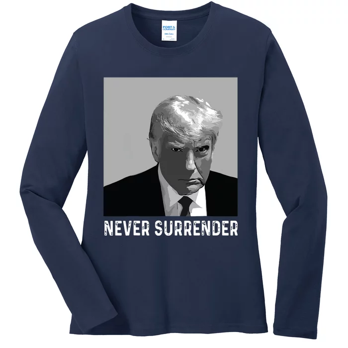 Trump Mug Shot Donald Trump Mug Shot Never Surrender Ladies Long Sleeve Shirt