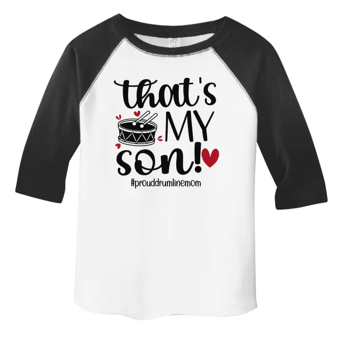 That's My Son Proud Drumline Mom Drumline Mother Toddler Fine Jersey T-Shirt