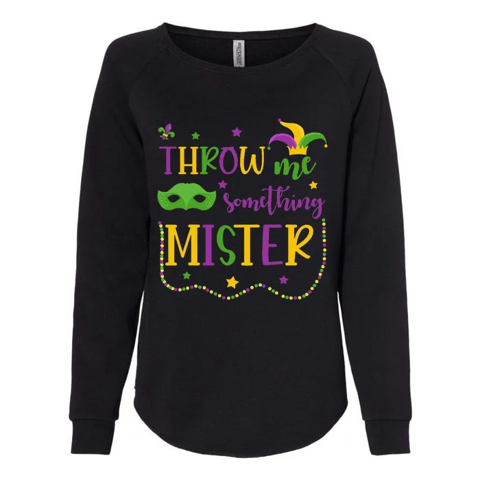 Throw Me Something Mister Mardi Gras Carnival Mask Costume Womens California Wash Sweatshirt