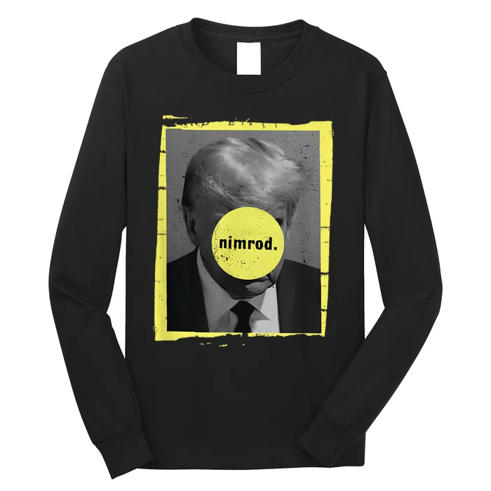 Trump Mug Shot Never Surrender Green Nimrod Trump Day Long Sleeve Shirt