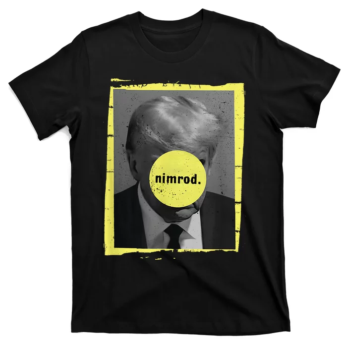 Trump Mug Shot Never Surrender Green Nimrod Trump Day T-Shirt