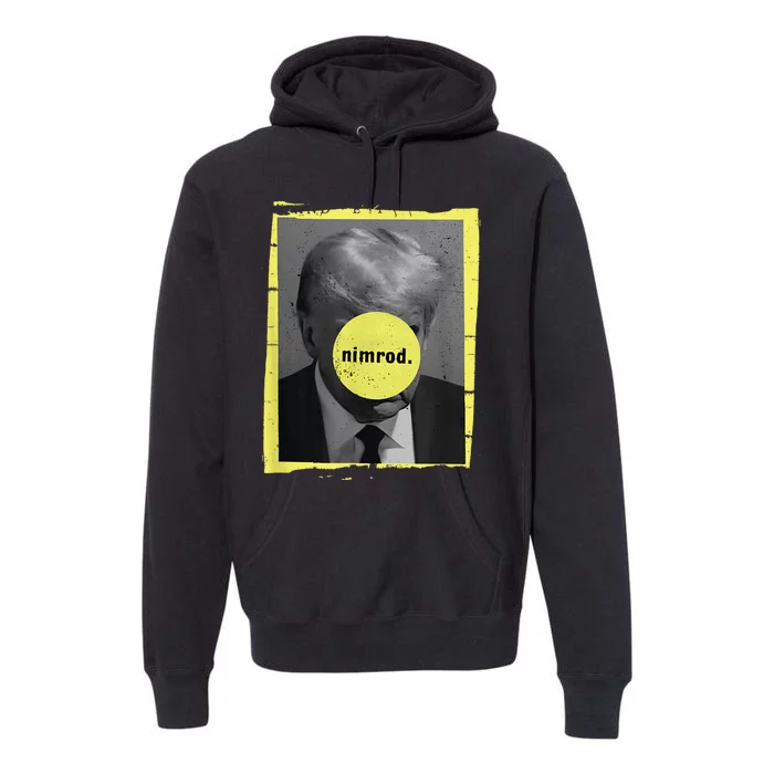 Trump Mug Shot Never Surrender Green Nimrod Trump Day Premium Hoodie