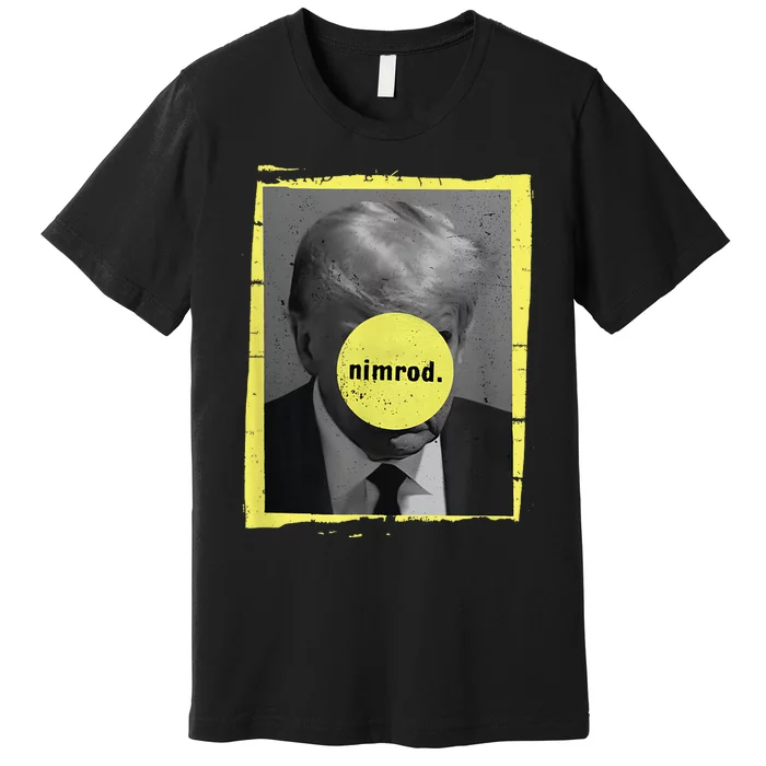 Trump Mug Shot Never Surrender Green Nimrod Trump Day Premium T-Shirt