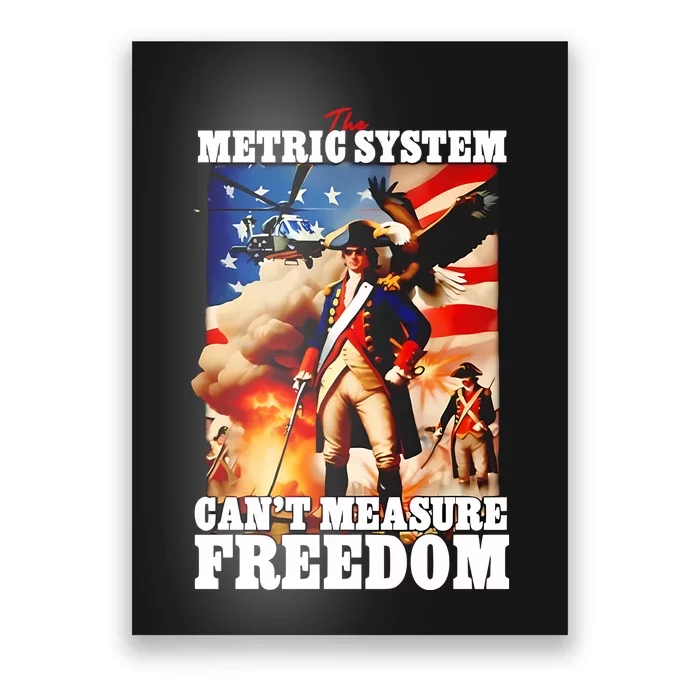 The Metric System CanT Measure Freedom Eagle Usa Flag Poster