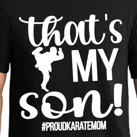 Thats My Son Proud Karate Mom Karate Mama Meaningful Gift Pajama Set