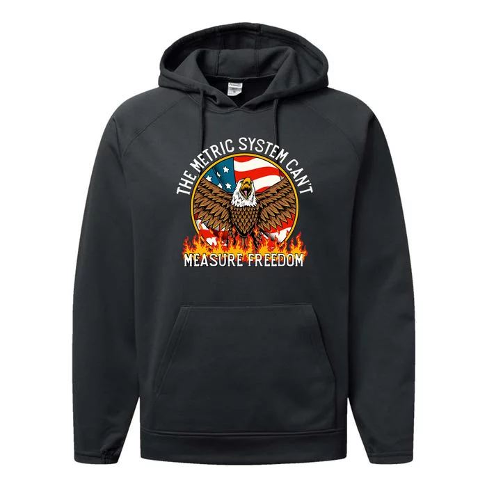 The Metric System CanT Measure Freedom Eagle Usa Flag Meme Performance Fleece Hoodie