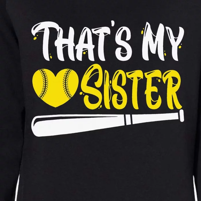 That's My Sister Proud Softball Brother Softball Sister Cute Womens California Wash Sweatshirt