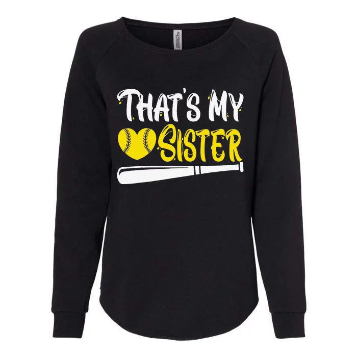 That's My Sister Proud Softball Brother Softball Sister Cute Womens California Wash Sweatshirt