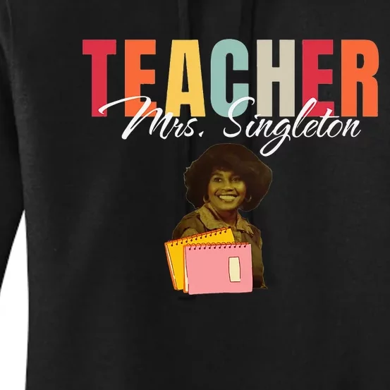 Teacher Mrs. Singleton Loving Mom and Mentor Women's Pullover Hoodie