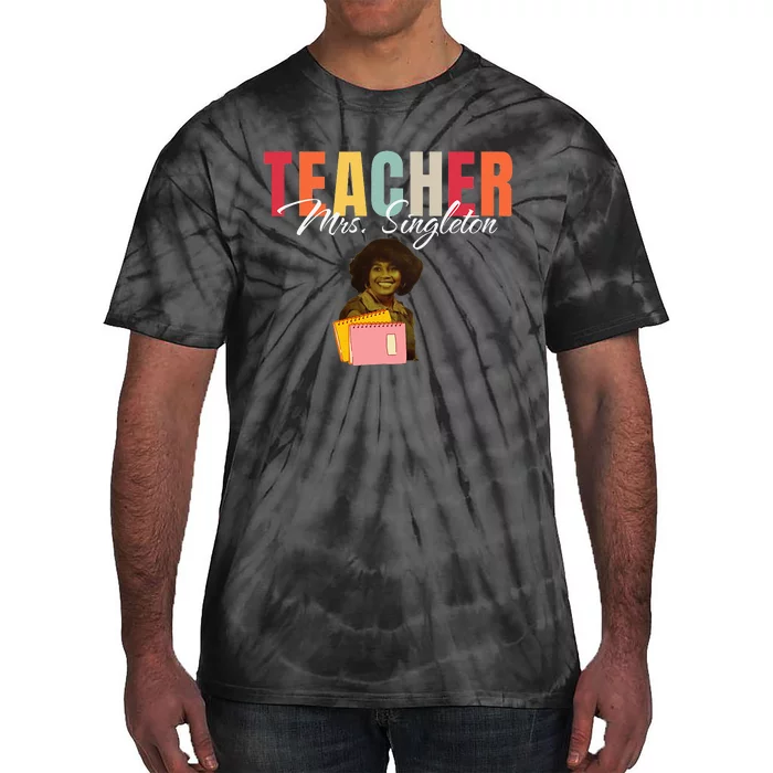 Teacher Mrs. Singleton Loving Mom and Mentor Tie-Dye T-Shirt