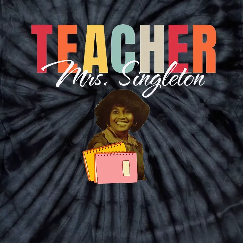 Teacher Mrs. Singleton Loving Mom and Mentor Tie-Dye T-Shirt