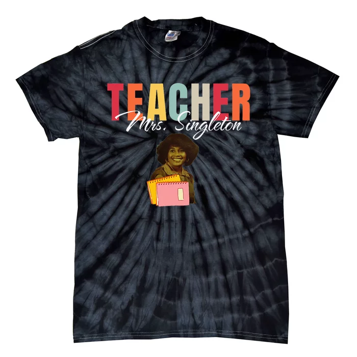 Teacher Mrs. Singleton Loving Mom and Mentor Tie-Dye T-Shirt