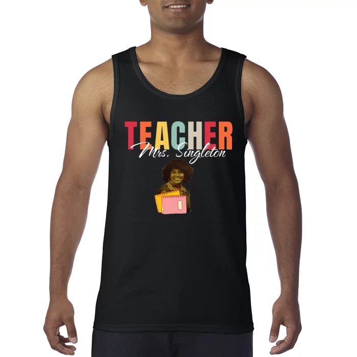 Teacher Mrs. Singleton Loving Mom and Mentor Tank Top