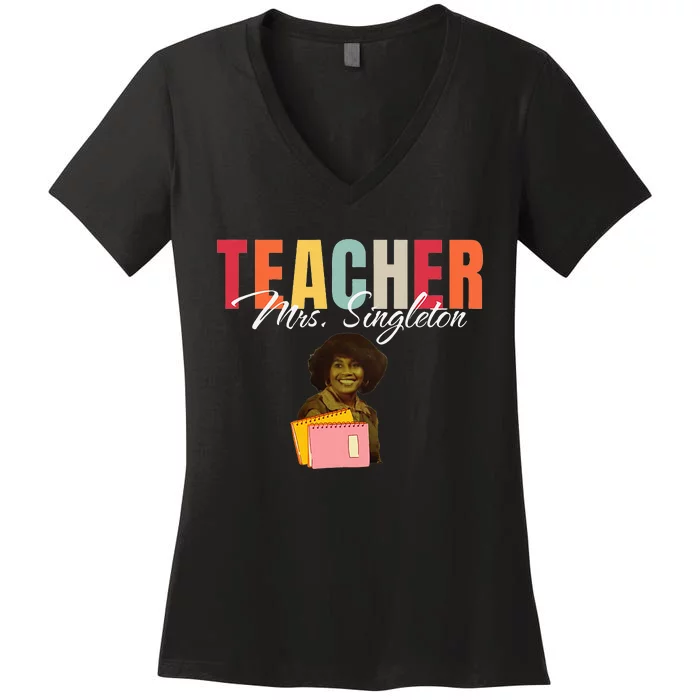 Teacher Mrs. Singleton Loving Mom and Mentor Women's V-Neck T-Shirt