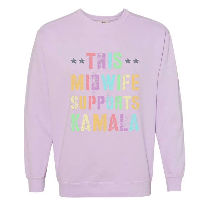 This Midwife Supports Kamala 2024 Election IM Speaking Garment-Dyed Sweatshirt