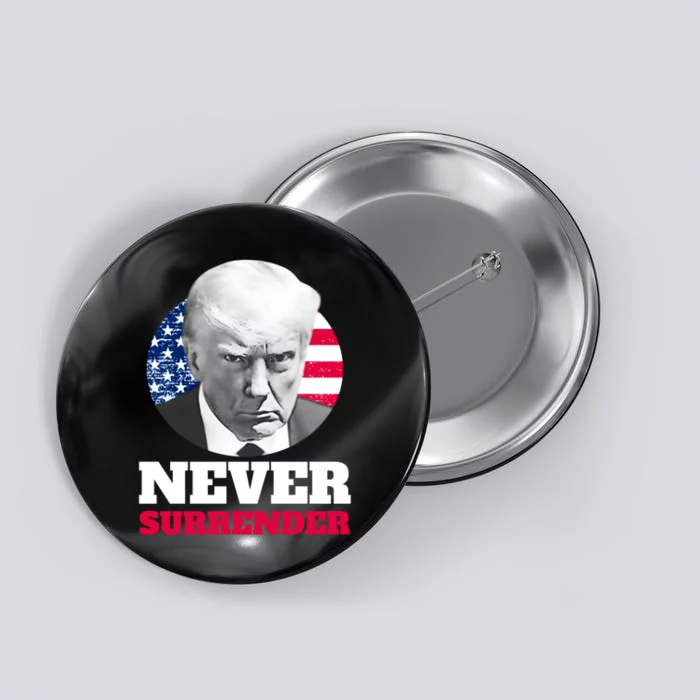 Trump Mug Shot Never Surrender Button