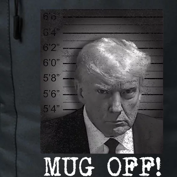 Trump Mug Shot Trump The Legend MUG OFF Daily Commute Backpack