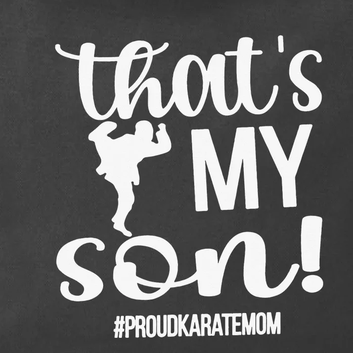 That's My Son Proud Karate Mom Karate Mama Zip Tote Bag