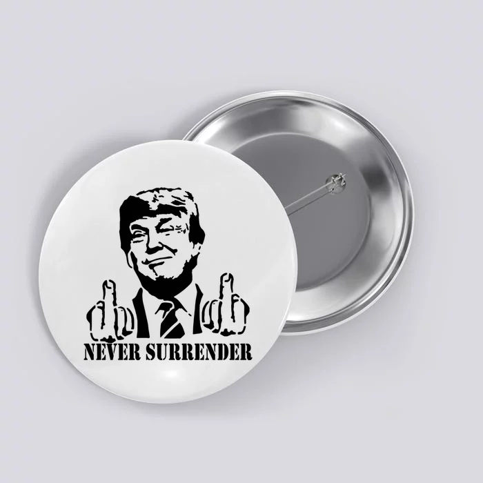 Trump Mug Shot Trump MugShot Never Surrender Button