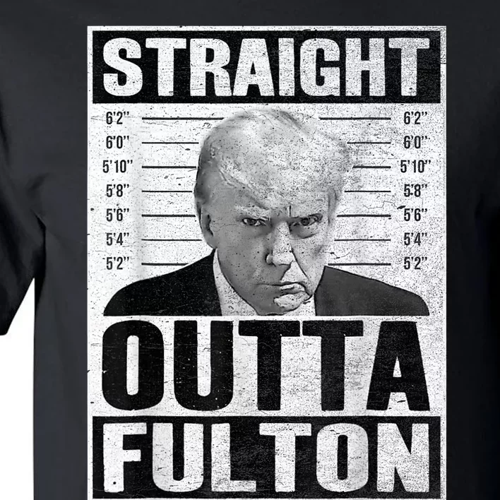 Trump Mug Shot 2024 Straight Outta Fulton Tall T-Shirt