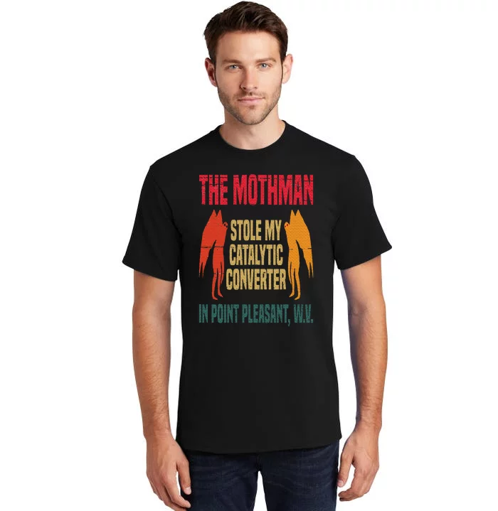 The Mothman Stole My Catalytic Converter In Point Vintage Tall T-Shirt