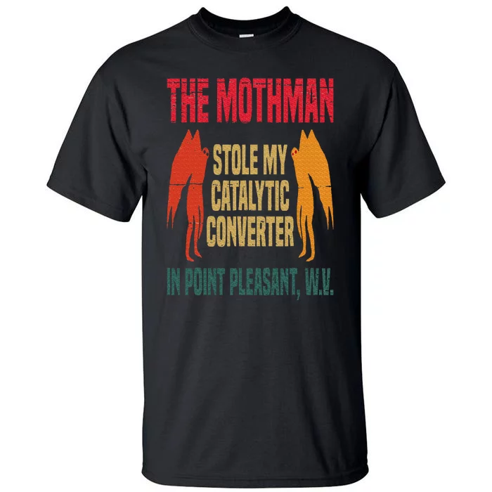 The Mothman Stole My Catalytic Converter In Point Vintage Tall T-Shirt