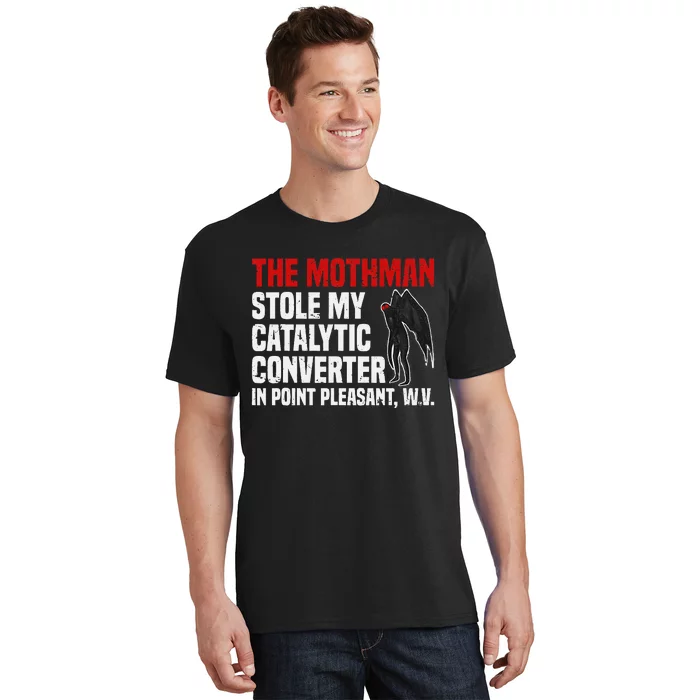 The Mothman Stole My Catalytic Converter In Point Vintage T-Shirt