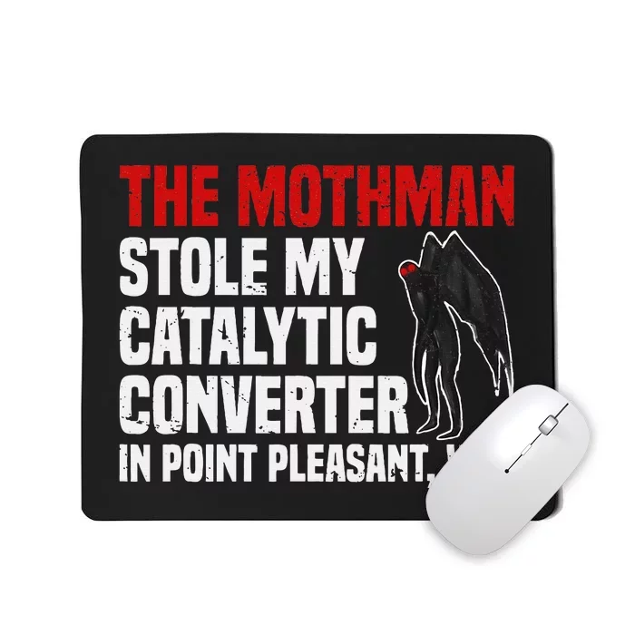 The Mothman Stole My Catalytic Converter In Point Vintage Mousepad