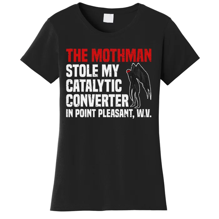 The Mothman Stole My Catalytic Converter In Point Vintage Women's T-Shirt