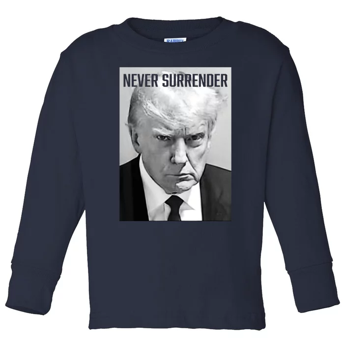 Trump Mug Shot Donald Trump Mug Shot Never Surrender Toddler Long Sleeve Shirt