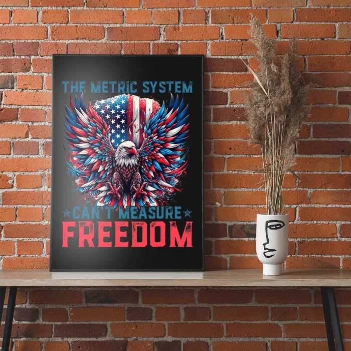 The Metric System CanT Measure Freedom Eagle Meme Poster