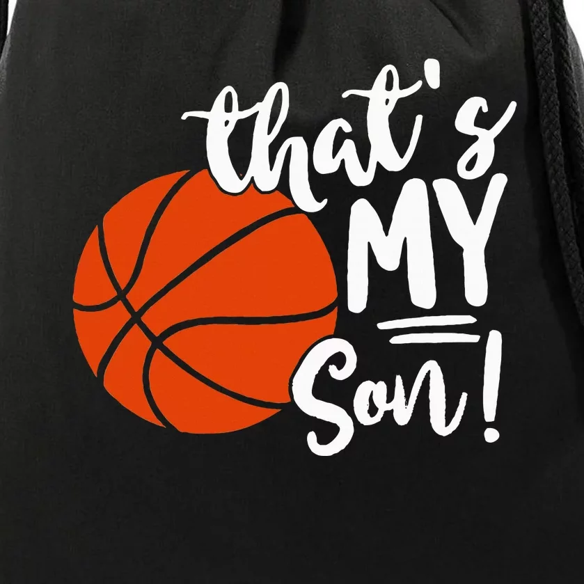 ThatS My Son Basketball Lovers Gifts For Mom Or Dad Drawstring Bag