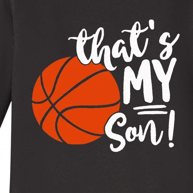 ThatS My Son Basketball Lovers Gifts For Mom Or Dad Baby Long Sleeve Bodysuit