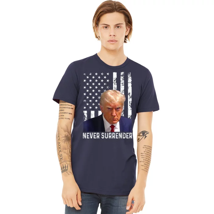 Trump Mug Shot Donald Trump Mug Shot Never Surrender Premium T-Shirt