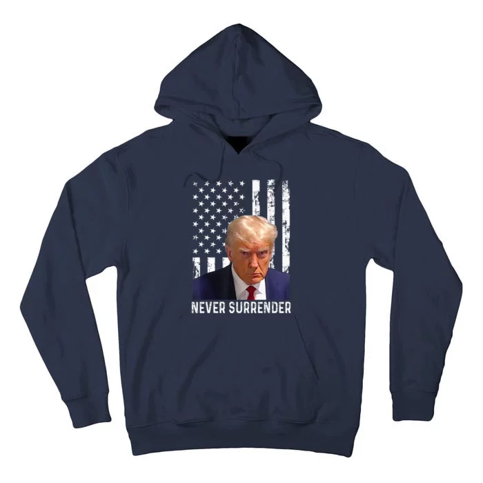 Trump Mug Shot Donald Trump Mug Shot Never Surrender Tall Hoodie