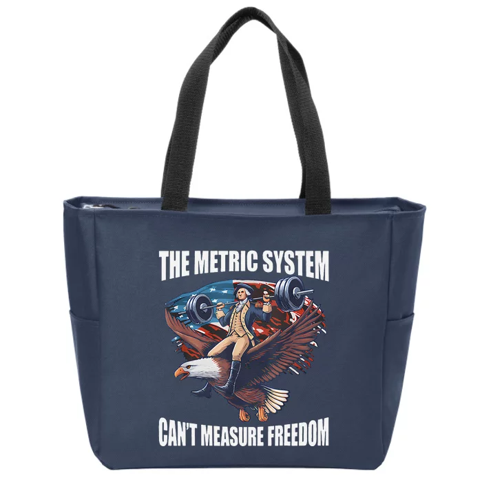 The Metric System CanT Measure Freedom Funny Us Flag Zip Tote Bag