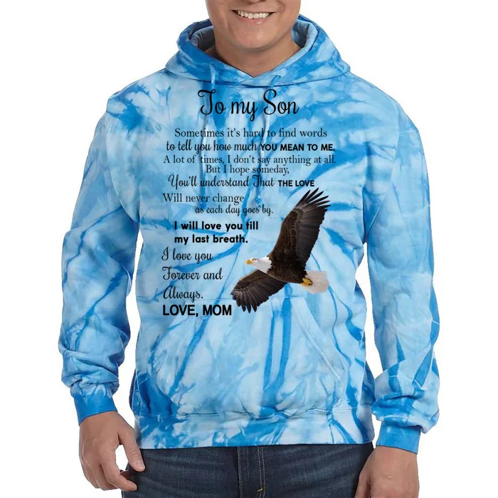 To My Son Eagle Sometimes Its Hard To Find Words Gift From Mom To Son Tie Dye Hoodie